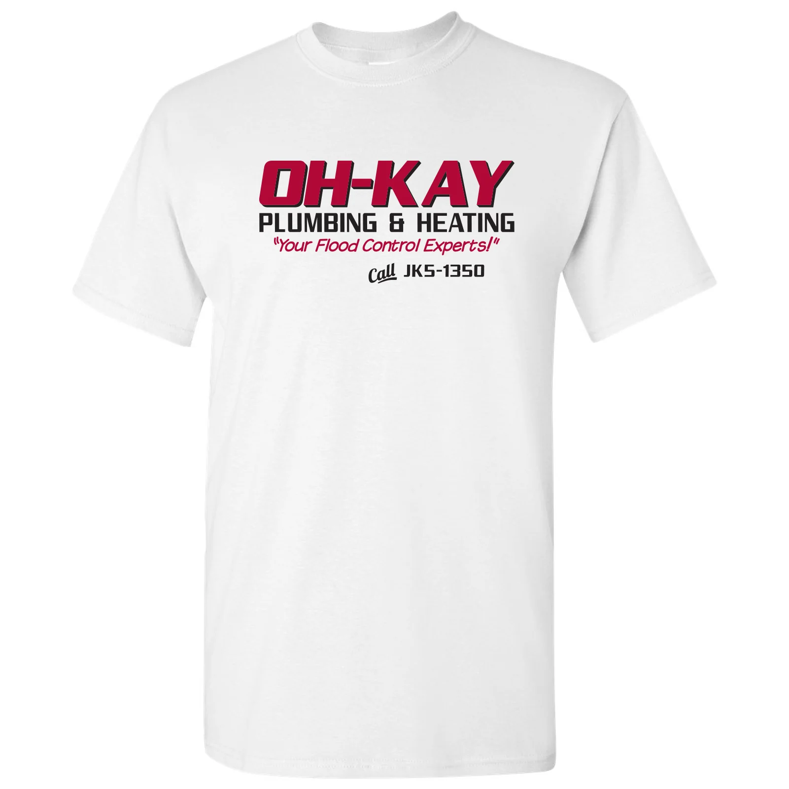 Oh-Kay Plumbing & Heating - Funny, Wet Bandits, Alone at Home, Christmas Movie T Shirt - White